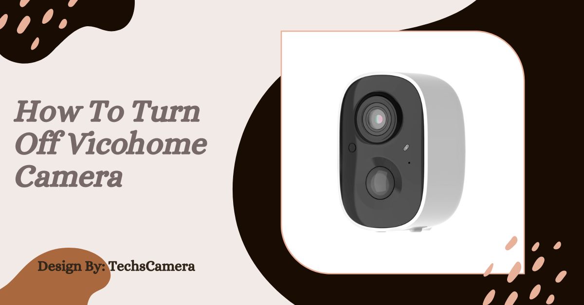 how to turn off vicohome camera
