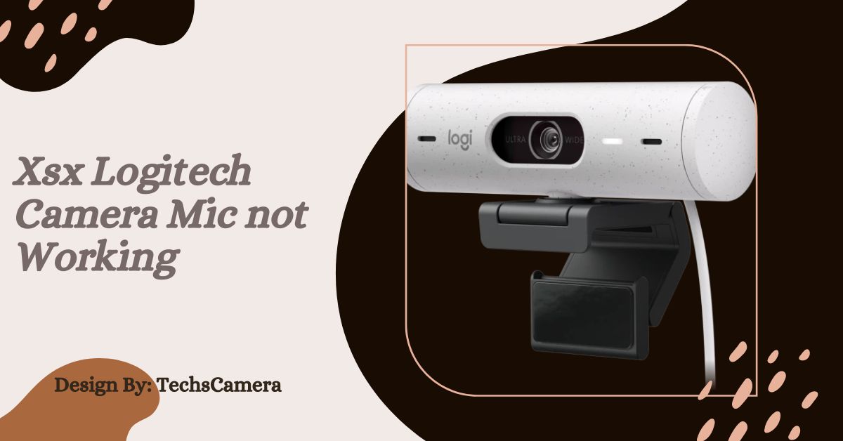 Xsx Logitech Camera Mic not Working